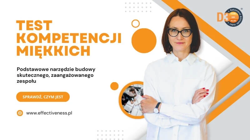 Na grafice promocyjnej widnieje hasło „Test kompetencji miękkich”, które odnosi się do narzędzia wspierającego budowę skutecznych i zaangażowanych zespołów. Centralną postacią jest profesjonalnie ubrana kobieta z uśmiechem na twarzy. Kobieta ma okulary z czarnymi oprawkami, ubrana w białą koszulę z założonymi rękoma. W tle znajdują się okrągłe elementy graficzne oraz małe zdjęcie zespołu w trakcie pracy. Całość utrzymana jest w nowoczesnym stylu, a tekst zachęca do sprawdzenia szczegółów na stronie effectiveness.pl..
